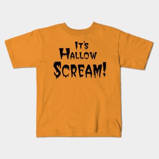 It's Hallow Scream! Halloween Kids T-Shirt